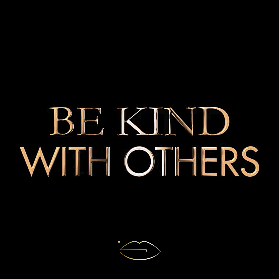 Be Kind With Others