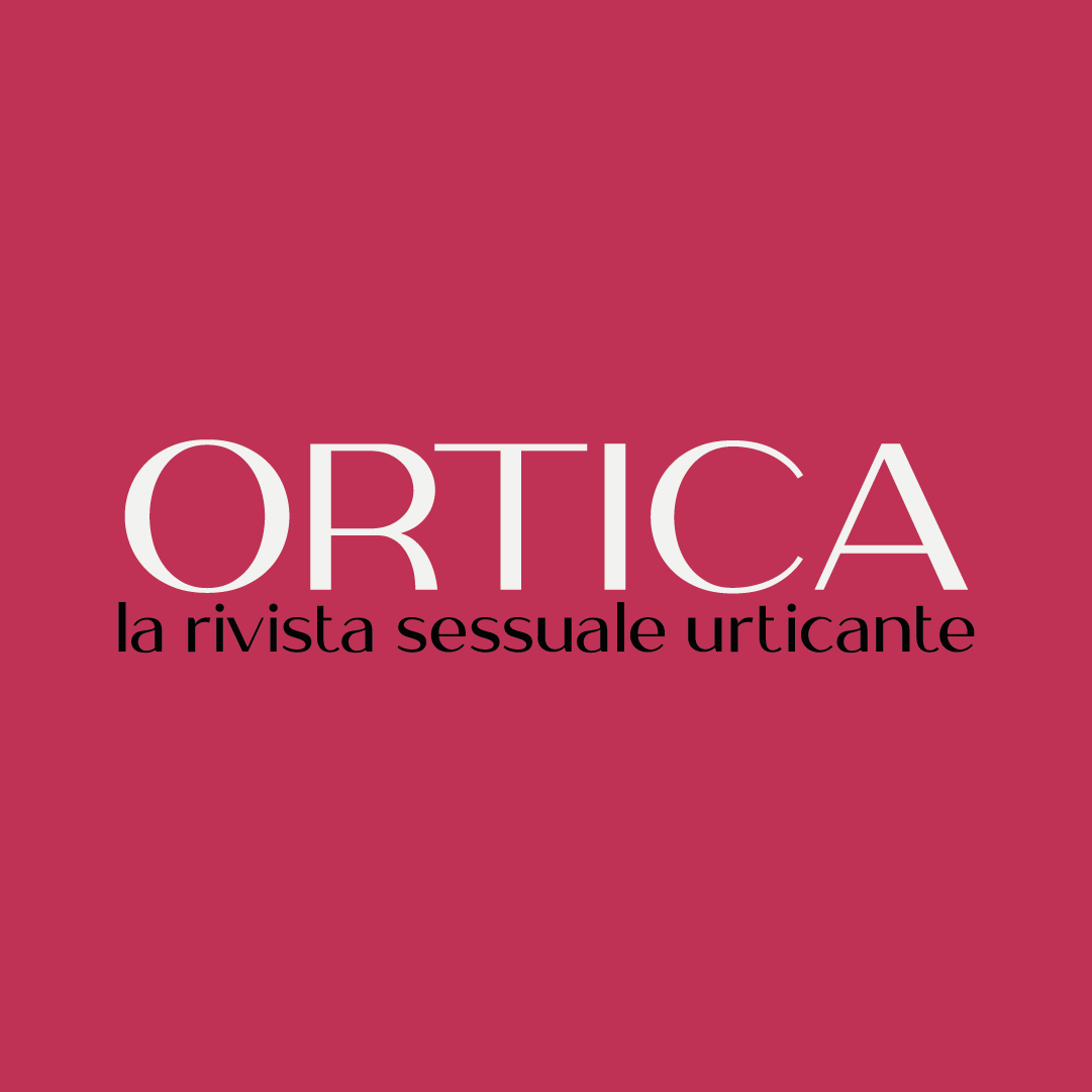Ortica - La rivista sessuale urticante